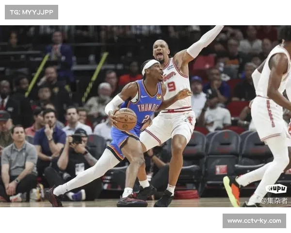 亚历山大霍姆格伦携手爆发 雷霆险胜火箭上演惊险逆转战